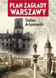 PLAN ZAGŁADY WARSZAWY, STEFAN ARTYMOWSKI