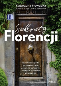 SEKRETY FLORENCJI, KATARZYNA NOWACKA