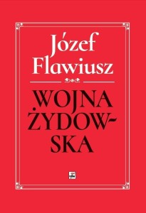 WOJNA ŻYDOWSKA, JÓZEF FLAWIUSZ