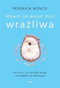 MÓWILI, ŻE JESTEM ZBYT WRAŻLIWA W.2