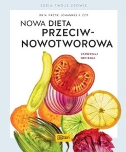 NOWA DIETA PRZECIWNOWOTWOROWA, COY JOHANNES F.