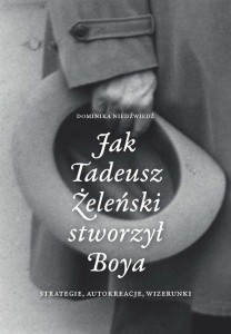 JAK TADEUSZ ŻELEŃSKI STWORZYŁ BOYA