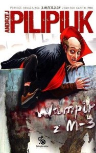 WAMPIR Z M-3 W.2013, ANDRZEJ PILIPIUK