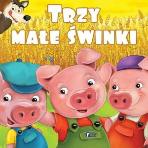 TRZY MAŁE ŚWINKI, OPRACOWANIE ZBIOROWE