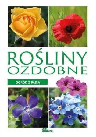 Ogród z pasją. Rośliny ozdobne, K. Ulanowski