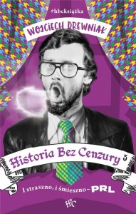 HISTORIA BEZ CENZURY 5 W.2021, WOJCIECH DREWNIAK