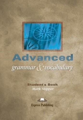 Advanced Grammar &amp; Vocabulary SB