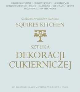 SZTUKA DEKORACJI CUKIERNICZEJ, PRACA ZBIOROWA