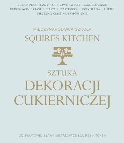 Sztuka dekoracji cukierniczej, praca zbiorowa