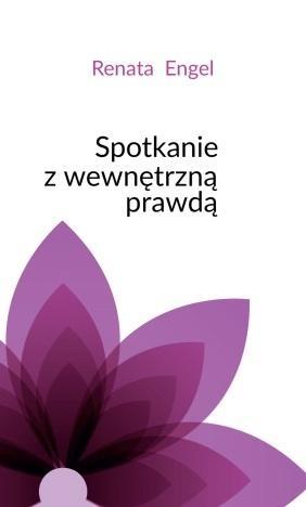 Spotkanie z wewnętrzną prawdą, Renata Engel