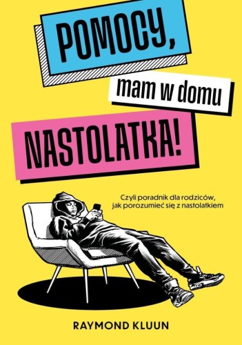 Pomocy, mam w domu nastolatka!, Raymond Kluun