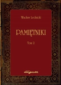 PAMIĘTNIKI. TOM 2, WACŁAW LEDNICKI
