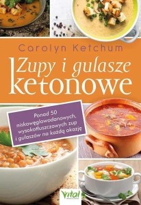 ZUPY I GULASZE KETONOWE, CAROLYN KETCHUM
