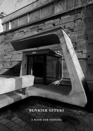 Bunkier Sztuki. A Book for Writing, praca zbiorowa