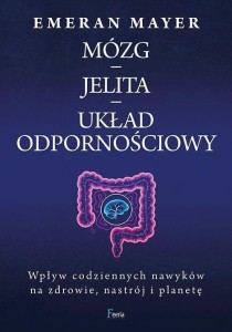 MÓZG - JELITA - UKŁAD ODPORNOŚCIOWY, EMERAN MAYER