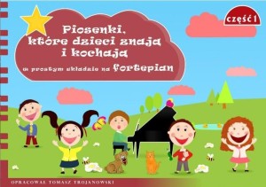 PIOSENKI, KTÓRE DZIECI ZNAJĄ I KOCHAJĄ... CZ.1