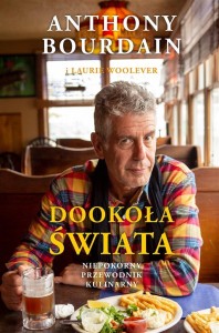 DOOKOŁA ŚWIATA. NIEPOKORNY PRZEWODNIK KULINARNY