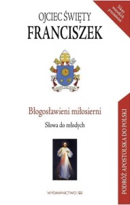 BŁOGOSŁAWIENI MIŁOSIERNI. SŁOWA DO MŁODYCH