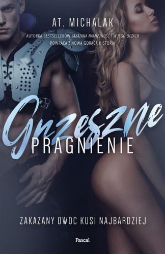 Grzeszne pragnienie, AT. Michalak