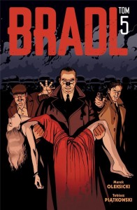 BRADL T.5, TOBIASZ PIĄTKOWSKI, MAREK OLEKSICKI