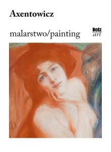 AXENTOWICZ. MALARSTWO