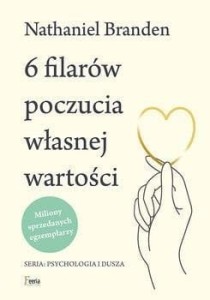 6 FILARÓW POCZUCIA WŁASNEJ WARTOŚCI