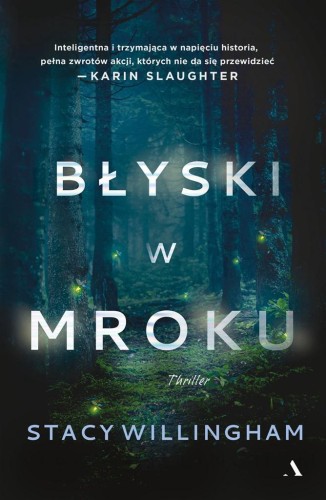 Błyski w mroku, Stacy Willingham