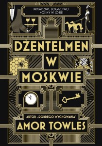 DŻENTELMEN W MOSKWIE, AMOR TOWLES