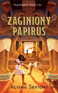 TAJEMNICE PUSTYNI T.1 ZAGINIONY PAPIRUS