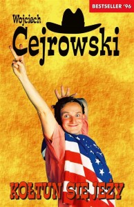 KOŁTUN SIĘ JEŻY, WOJCIECH CEJROWSKI