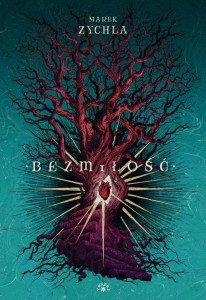 BEZMIŁOŚĆ, MAREK ZYCHLA