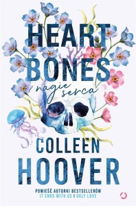 HEART BONES. NAGIE SERCA W.3, COLLEEN HOOVER
