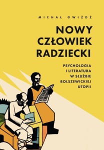 NOWY CZŁOWIEK RADZIECKI, MICHAŁ GWIŻDŻ