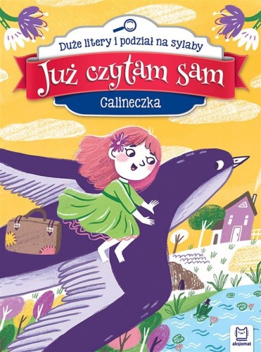 Już czytam sam. Calineczka, Anna Podgórska