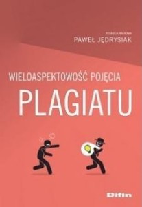 WIELOASPEKTOWOŚĆ POJĘCIA PLAGIATU