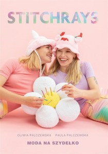 STITCHRAYS. MODA NA SZYDEŁKO