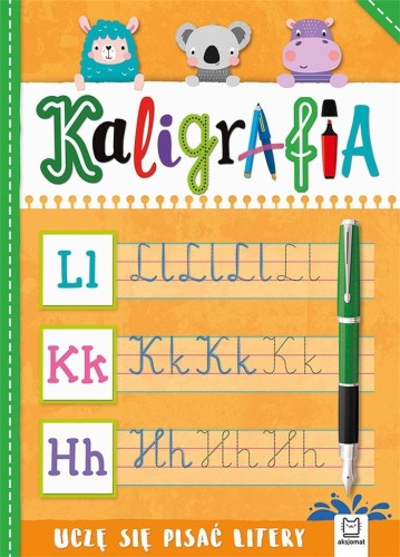 Kaligrafia. Uczę się pisać litery, Anna Podgórska