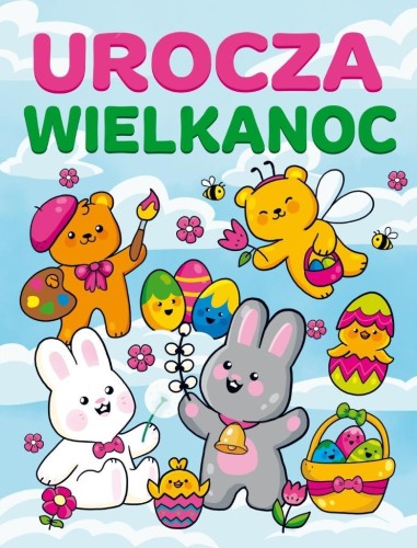 Urocza Wielkanoc, praca zbiorowa