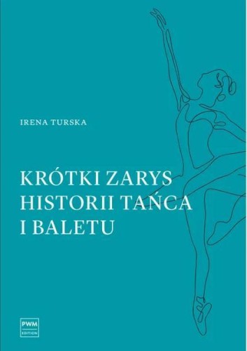 Krótki zarys historii tańca i baletu PWM