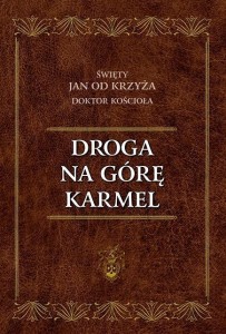 DROGA NA GÓRĘ KARMEL, ŚW. JAN OD KRZYŻA