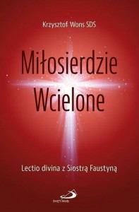 MIŁOSIERDZIE WCIELONE, KRZYSZTOF WONS