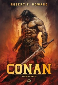 CONAN. KSIĘGA PIERWSZA, HOWARD ROBERT E.