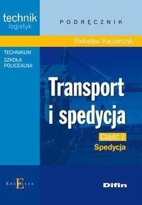 TRANSPORT I SPEDYCJA CZ. 2 SPEDYCJA