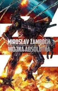 WOJNA ABSOLUTNA, MIROSLAV ZAMBOCH