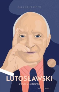 LUTOSŁAWSKI, DANUTA GWIZDALANKA