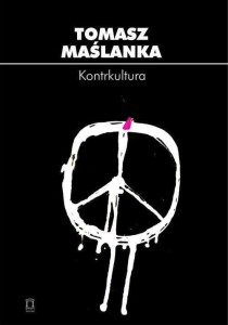 KONTRKULTURA, TOMASZ MAŚLANKA