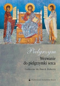 PIELGRZYM. WEZWANIE DO PIELGRZYMKI SERCA
