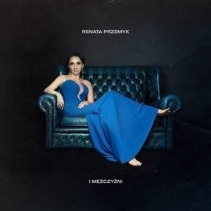 RENATA PRZEMYK I MĘŻCZYŹNI, RENATA PRZEMYK