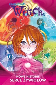CZARODZIEJKI W.I.T.C.H. NOWE HISTORIE. SERCE..