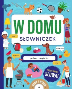 W DOMU. SŁOWNICZEK POLSKO-ANGIELSKI
